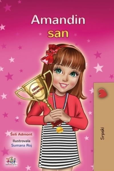 Amanda's Dream (Serbian Children's Book - Latin Alphabet) - Shelley Admont - Kirjat - KidKiddos Books Ltd. - 9781525941153 - torstai 12. marraskuuta 2020