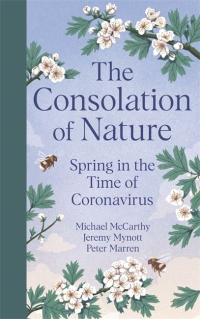 Cover for Michael McCarthy · The Consolation of Nature: Spring in the Time of Coronavirus (Inbunden Bok) (2020)