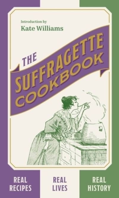 Cover for Kate Williams · The Suffragette Cookbook (Hardcover bog) (2022)