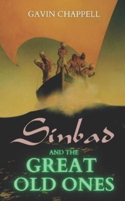 Cover for Gavin Chappell · Sinbad and the Great Old Ones (Paperback Book) (2016)