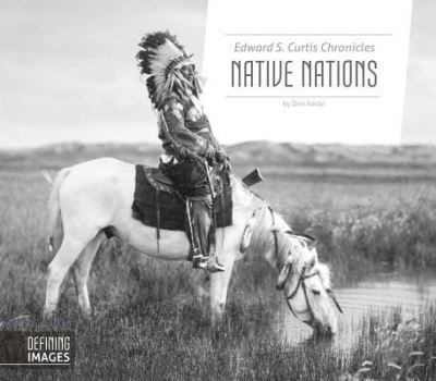 Cover for Don Nardo · Edward S. Curtis Chronicles Native Nations (Hardcover Book) (2017)