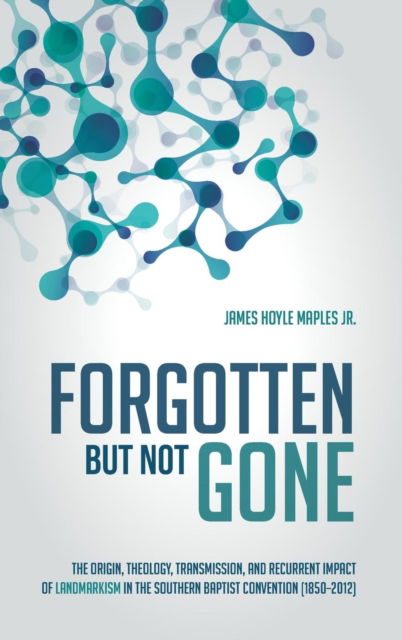 Cover for Maples, James Hoyle, Jr. · Forgotten but Not Gone (N/A) (2018)