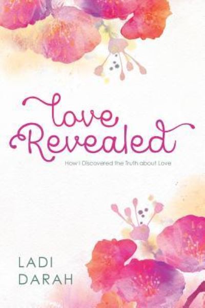 Cover for Ladi Darah · Love Revealed (Paperback Book) (2016)