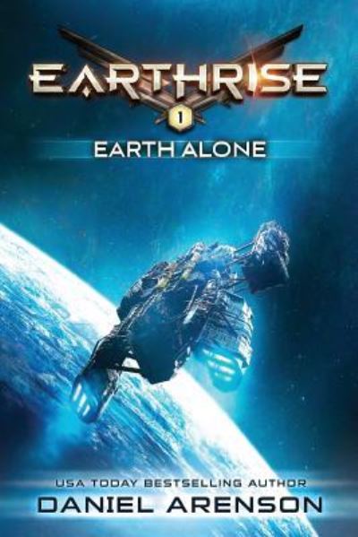 Cover for Daniel Arenson · Earth Alone : Earthrise Book 1 (Paperback Book) (2016)