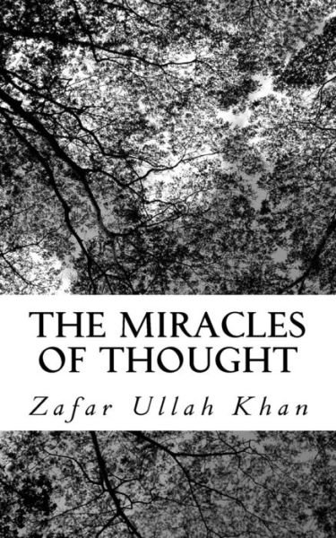 Cover for Zafar Ullah Khan · The Miracles of Thought (Pocketbok) (2016)