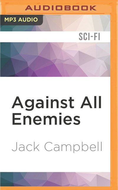 Cover for Jack Campbell · Against All Enemies (MP3-CD) (2017)