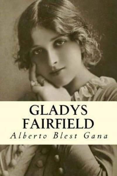 Cover for Alberto Blest Gana · Gladys Fairfield (Paperback Book) (2016)