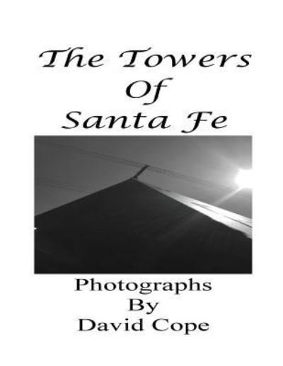 Cover for David Cope · The Towers of Santa Fe (Taschenbuch) (2016)