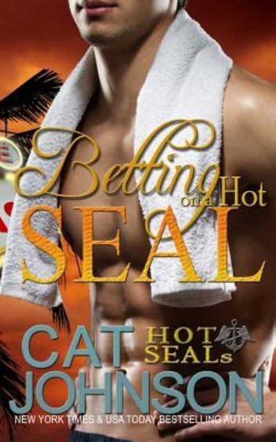 Cover for Cat Johnson · Betting on a Hot SEAL (Paperback Bog) (2017)