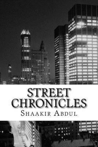 Cover for Shaakir Abdul · Street Chronicles (Taschenbuch) (2017)