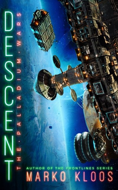 Descent - The Palladium Wars - Marko Kloos - Bøker - Amazon Publishing - 9781542036153 - 16. juli 2024