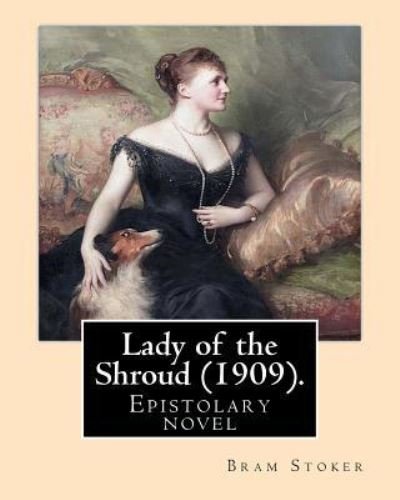 Cover for Bram Stoker · Lady of the Shroud (1909). by (Paperback Bog) (2017)