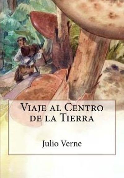 Cover for Julio Verne · Viaje al Centro de la Tierra (Taschenbuch) (2017)