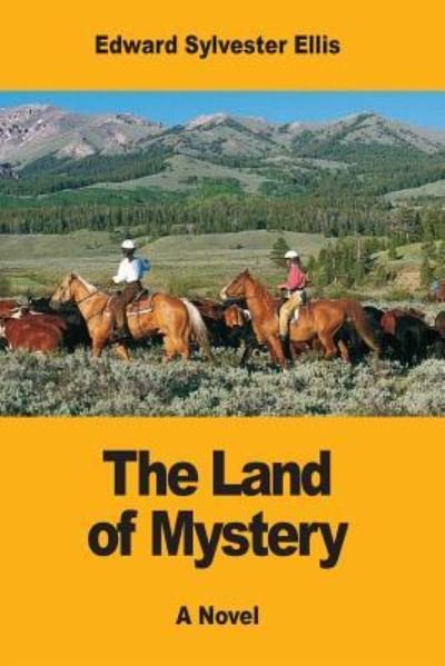 Cover for Edward Sylvester Ellis · The Land of Mystery (Paperback Bog) (2017)