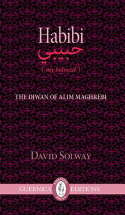 Habibi: The Diwam of Alim Maghrebi - David Solway - Books - Guernica Editions,Canada - 9781550716153 - October 1, 2012