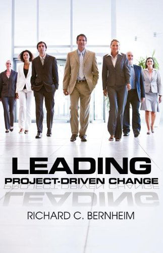 Cover for Richard C. Bernheim · Leading Project-driven Change (Paperback Book) (2012)