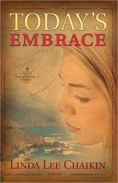 Cover for Linda Lee Chaikin · Today's Embrace: A Novel - East of the Sun (Paperback Book) (2005)