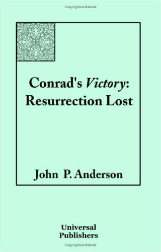Conrad's Victory: Resurrection Lost - John P. Anderson - Books - Universal Publishers - 9781581125153 - August 1, 2004