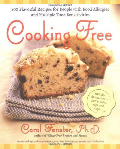 Cooking Free: 220 Flavorful Recipes for People with Food Allergies and Multiple Food Sensitivities - Carol Fenster - Książki - Avery Publishing Group Inc.,U.S. - 9781583332153 - 1 października 2005