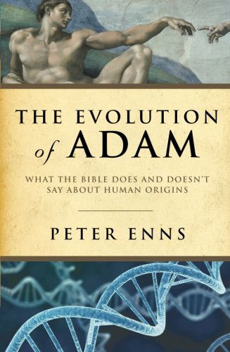 Cover for Peter Enns · The Evolution of Adam: What the Bible Does and Doesn't Say about Human Origins (Paperback Book) (2012)