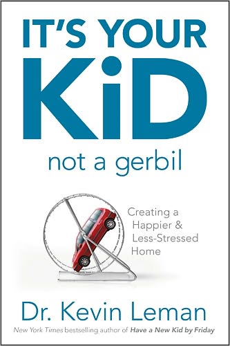 Cover for Kevin Leman · It's Your Kid, Not A Gerbil (Paperback Book) (2011)