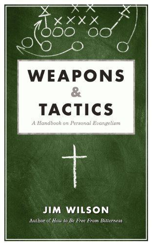 Cover for Jim Wilson · Weapons &amp; Tactics: a Handbook on Personal Evangelism (Paperback Book) (2012)
