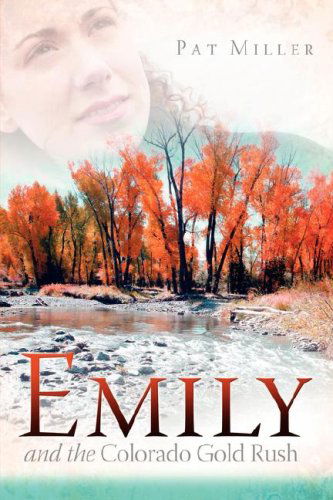 Cover for Pat Miller · Emily and the Colorado Gold Rush (Paperback Book) (2005)