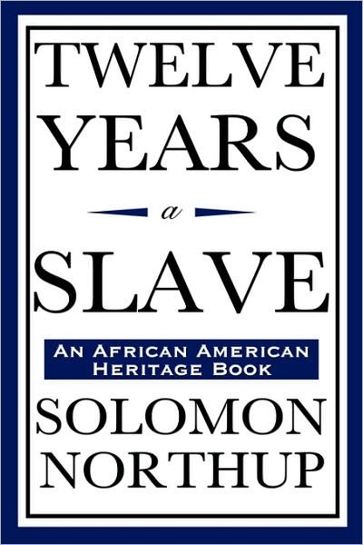 Cover for Solomon Northup · Twelve Years a Slave (An African American Heritage Book) (Taschenbuch) (2008)
