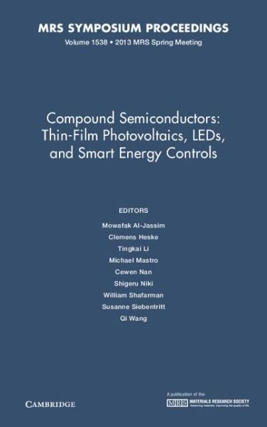 Cover for Mowafak Al-jassim · Compound Semiconductors: Volume 1538: Thin-Film Photovoltaics, LEDs, and Smart Energy Controls - MRS Proceedings (Hardcover Book) (2013)
