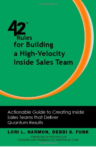 Cover for Lori L. Harmon · 42 Rules for Building a High-Velocity Inside Sales Team: Actionable Guide to Creating Inside Sales Teams that Deliver Quantum Results (Paperback Book) (2014)