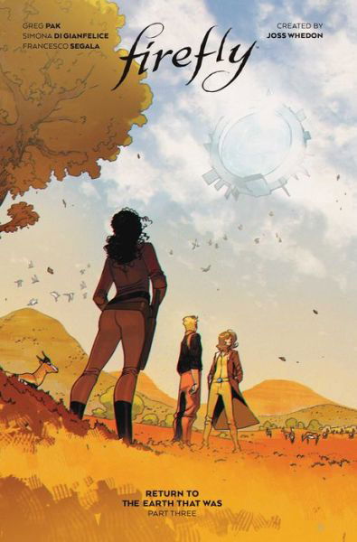 Firefly: Return to the Earth That Was Vol. 3: (Book 10) - Greg Pak - Kirjat - Boom! Studios - 9781608862153 - torstai 20. kesäkuuta 2024