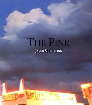 Cover for Jared Schickling · The Pink (Paperback Book) (2012)