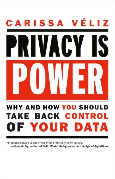 Cover for Carissa Veliz · Privacy is Power (Inbunden Bok) (2021)