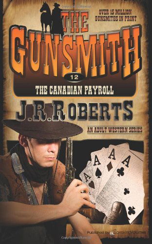 Cover for J. R. Roberts · The Canadian Payroll (The Gunsmith) (Volume 12) (Taschenbuch) (2013)