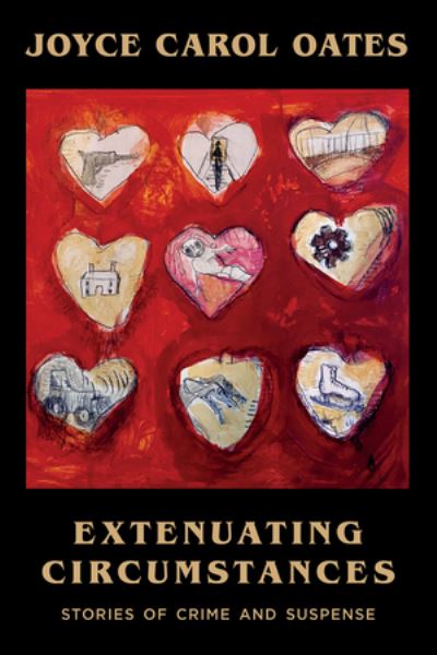 Cover for Joyce Carol Oates · Extenuating Circumstances (Hardcover Book) (2022)