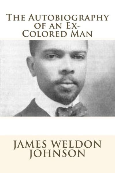 Cover for James Weldon Johnson · The Autobiography of an Ex-Colored Man (Taschenbuch) (2013)