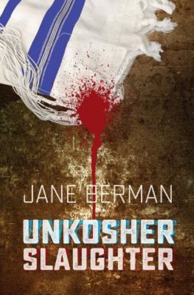 Cover for Jane Berman · Unkosher Slaughter (Paperback Book) (2016)