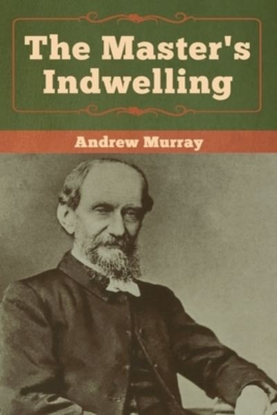 Cover for Andrew Murray · The Master's Indwelling (Paperback Book) (2019)