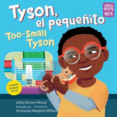 Cover for Janay Brown-Wood · Tyson, el pequenito / Too-Small Tyson (Hardcover Book) [Bilingual edition] (2023)