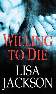 Cover for Lisa Jackson · Willing to Die (Hardcover Book) (2019)