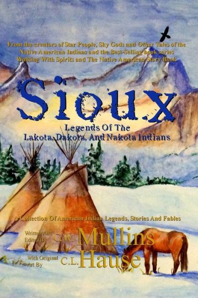 Cover for G W Mullins · Sioux Legends Of The Lakota, Dakota, And Nakota Indians (Paperback Book) (2019)