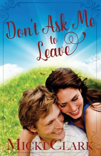 Cover for Micki Clark · Don't Ask Me to Leave (Paperback Book) (2021)