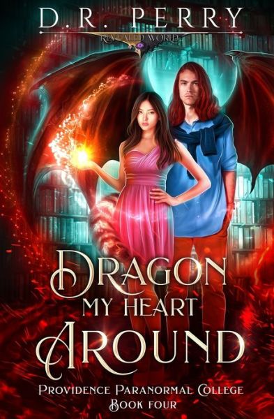 Cover for D R Perry · Dragon My Heart Around (Paperback Book) (2021)