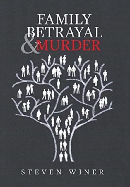 Cover for Steven Winer · Family Betrayal &amp; Murder (Hardcover Book) (2020)