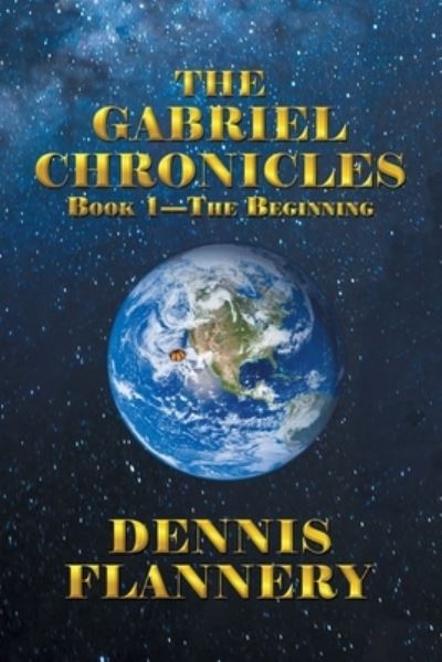 Cover for Dennis Flannery · Gabriel Chronicles (Book) (2022)