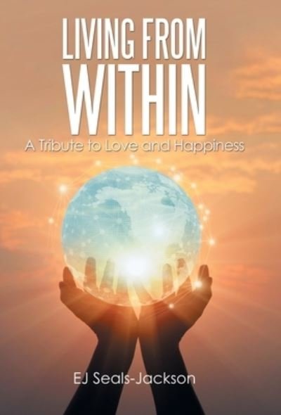 Cover for Ej Seals-Jackson · Living from Within (Hardcover Book) (2021)