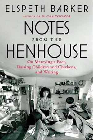 Cover for Elspeth Barker · Notes From The Henhouse (Book) (2024)
