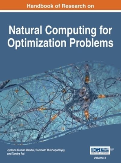 Cover for Jyotsna Kumar Mandal · Handbook of Research on Natural Computing for Optimization Problems, VOL 2 (Book) (2016)