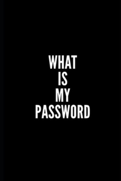 Cover for Meraki Journals · What Is My Password (Pocketbok) (2019)