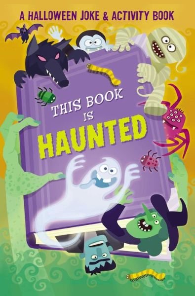 Cover for Maggie Fischer · This Book is Haunted!: A Halloween Joke &amp; Activity Book (Paperback Book) (2019)